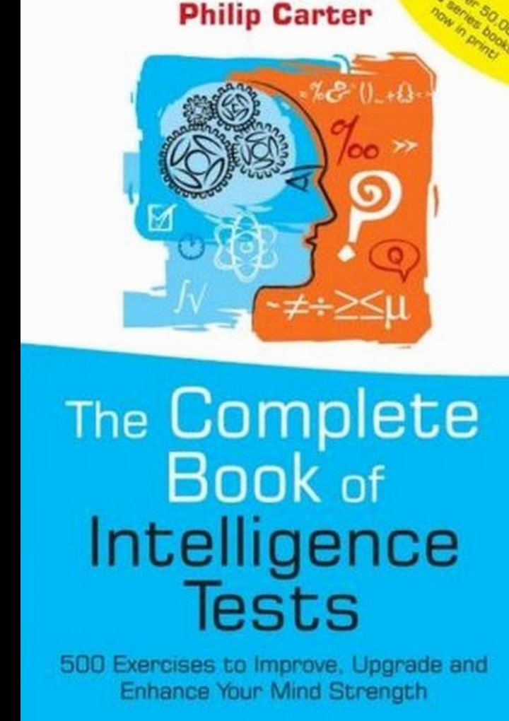 The Complet Book of Intelligence Tests 500 Exercises to Improve Upgrade and Enhance Your Mind Strength.pdf