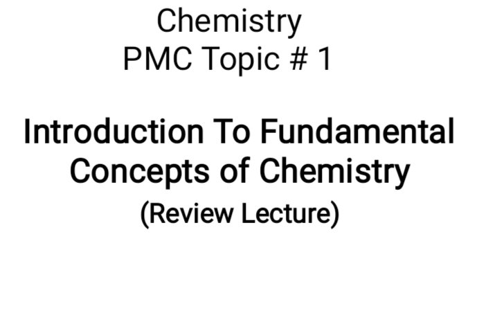 PMC Topic 1 Basic Conepts NMdcat Chem Lec.pptx